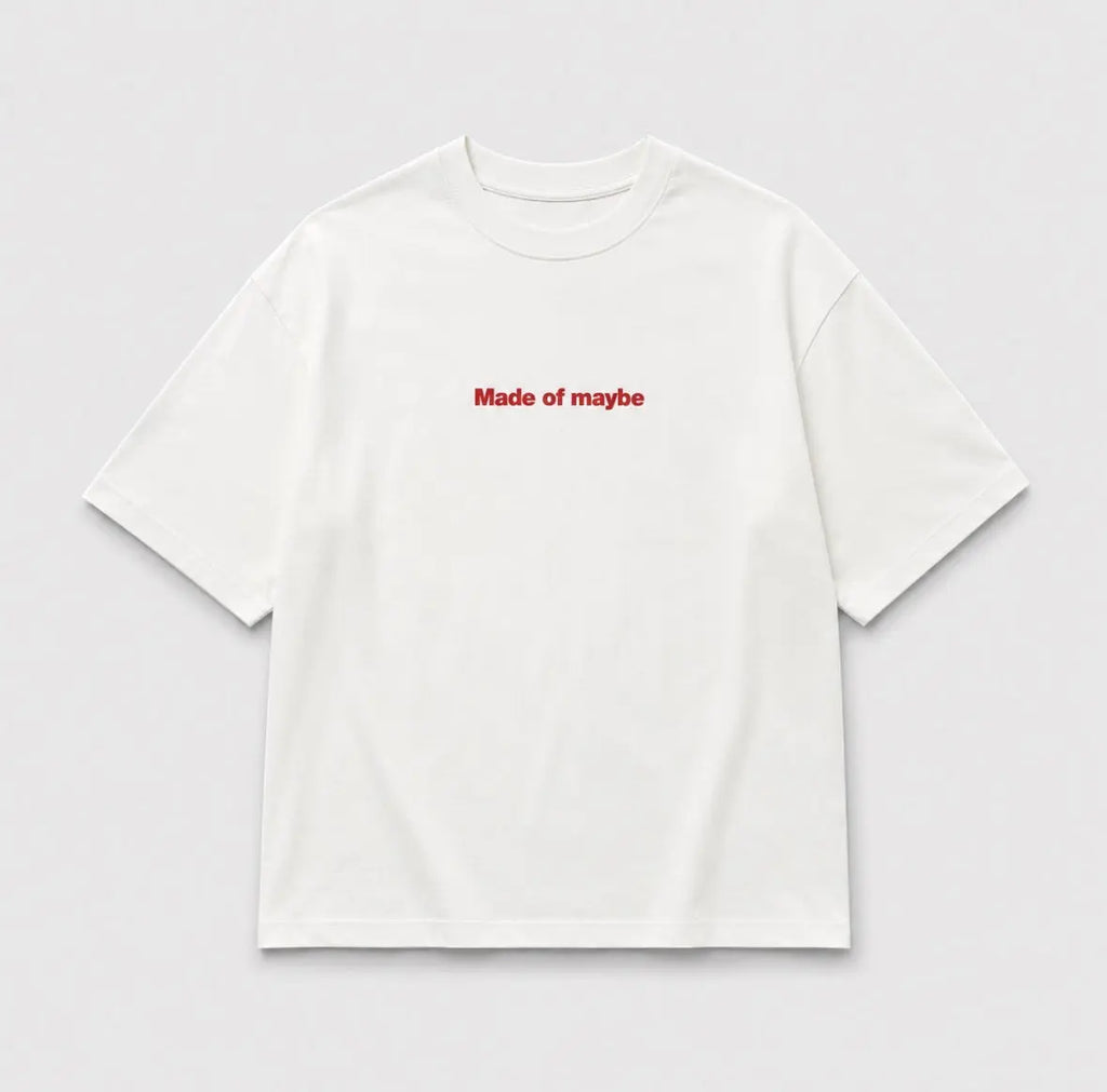 Made Of Maybe Tee ERYTM